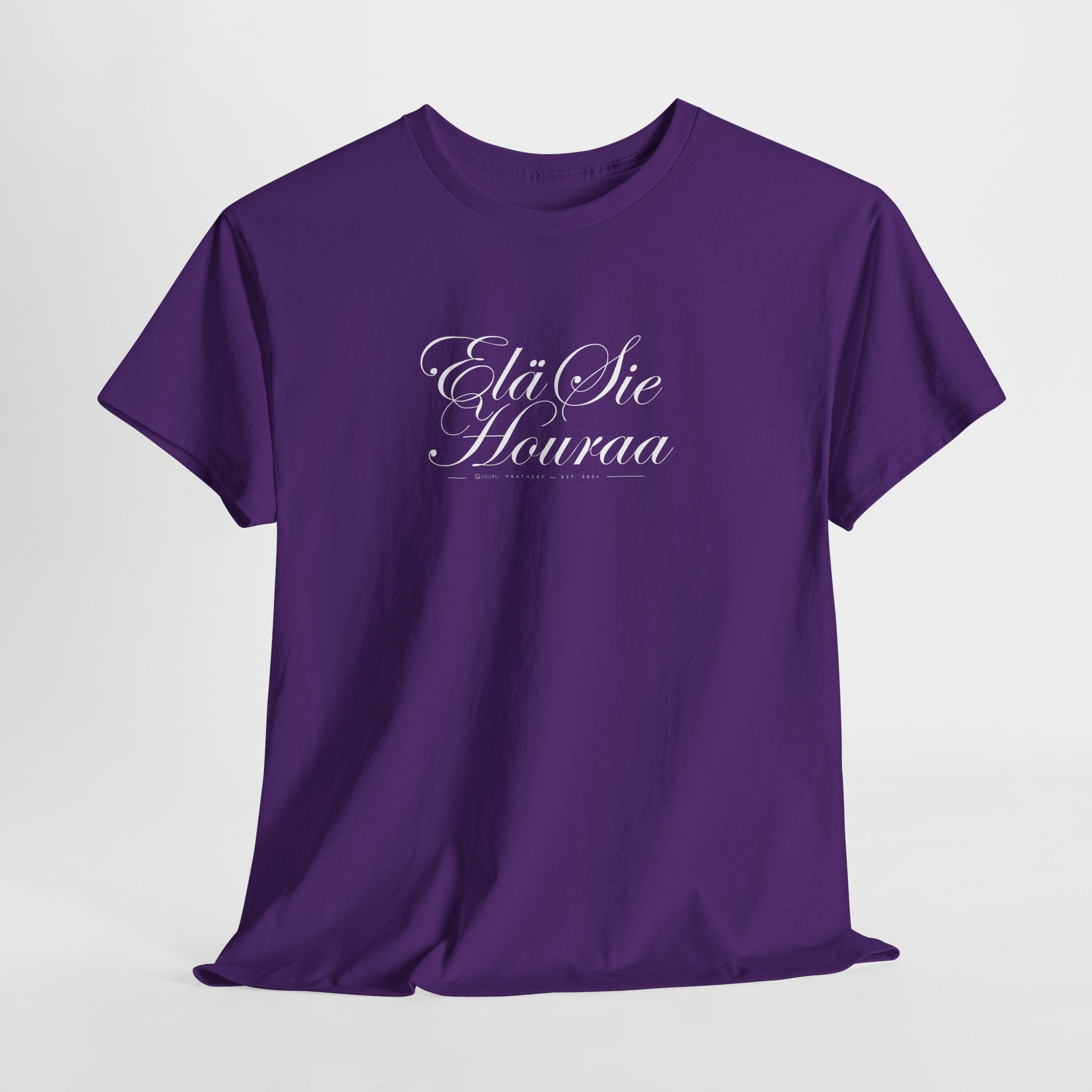 Elä sie houraa T-paita – Suomalaista huumoria luksusmuodin hengessä | 100% puuvillaa | unisex