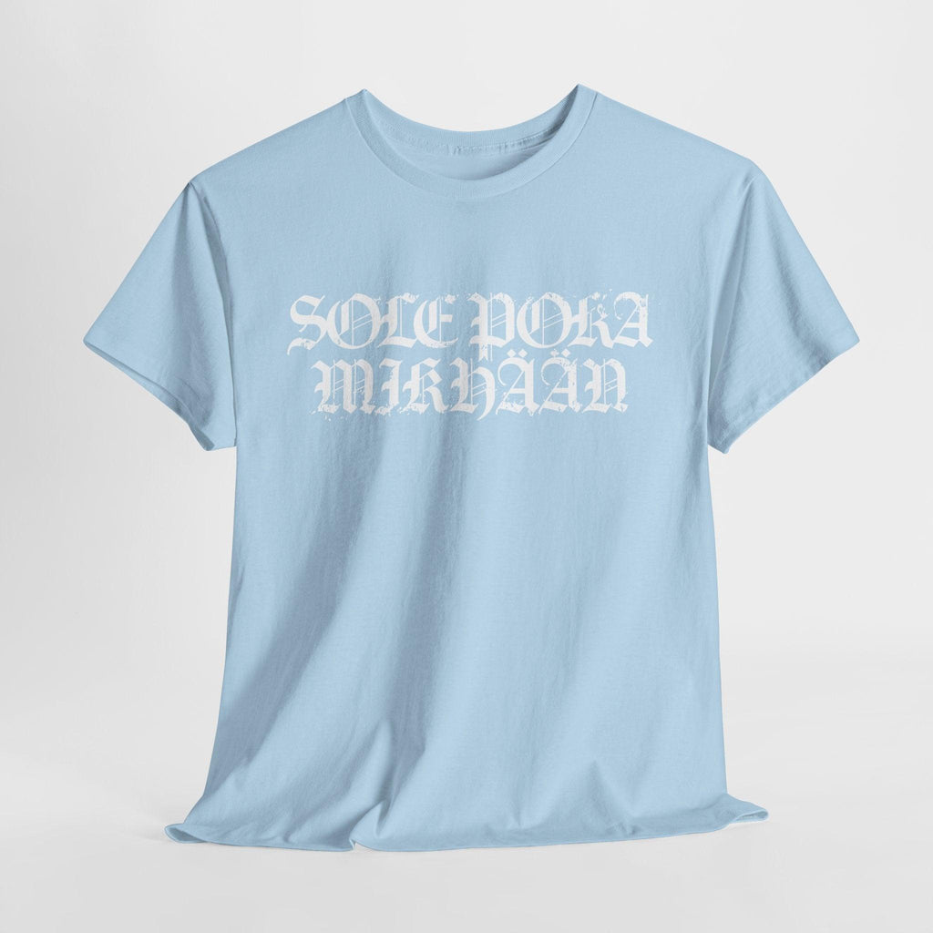 Sole Poka Mikhään t-paita, rouhea valkoinen teksti | 100% puuvillaa, unisex - Lourun verkkokauppa