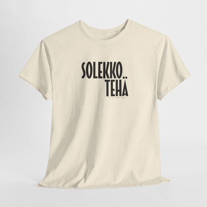 Solekko tehä t-paita, musta teksti | 100% puuvillaa, unisex - Lourun verkkokauppa