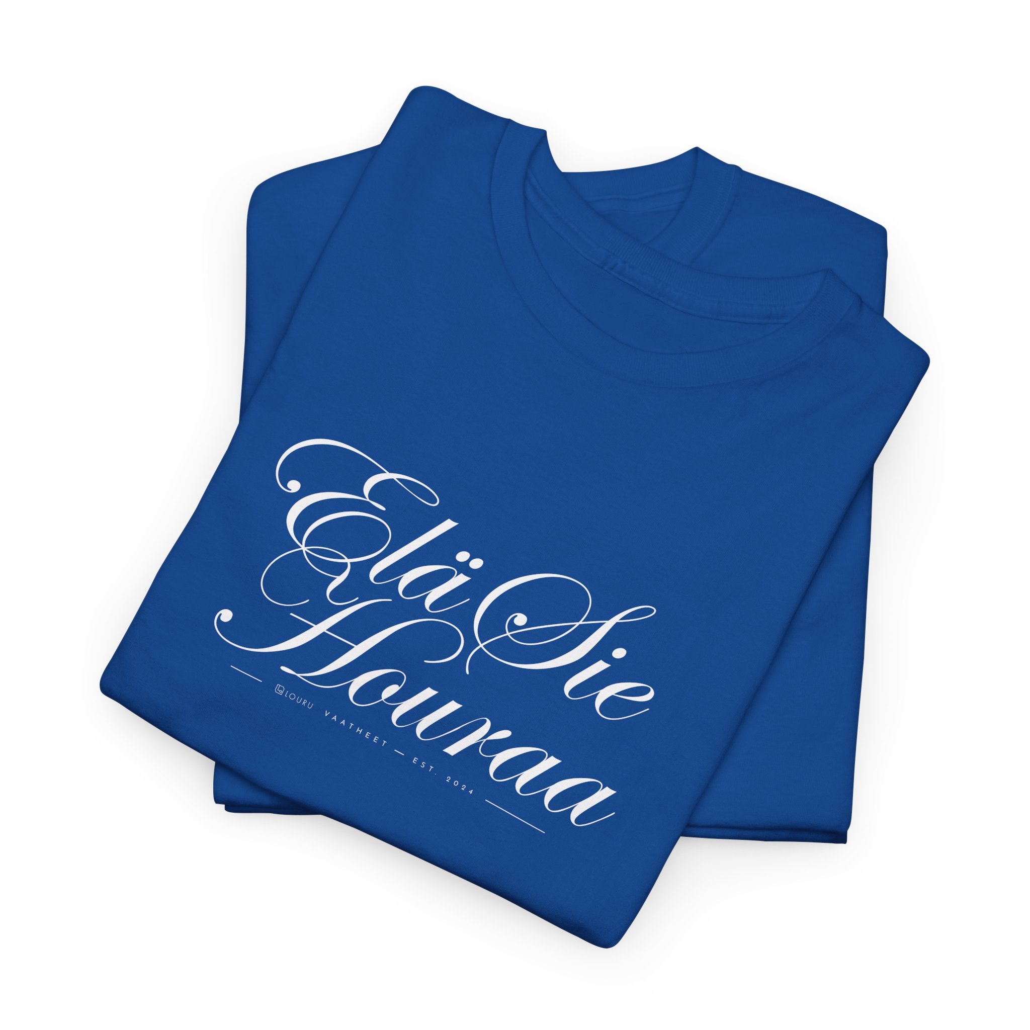 Elä sie houraa T-paita – Suomalaista huumoria luksusmuodin hengessä | 100% puuvillaa | unisex