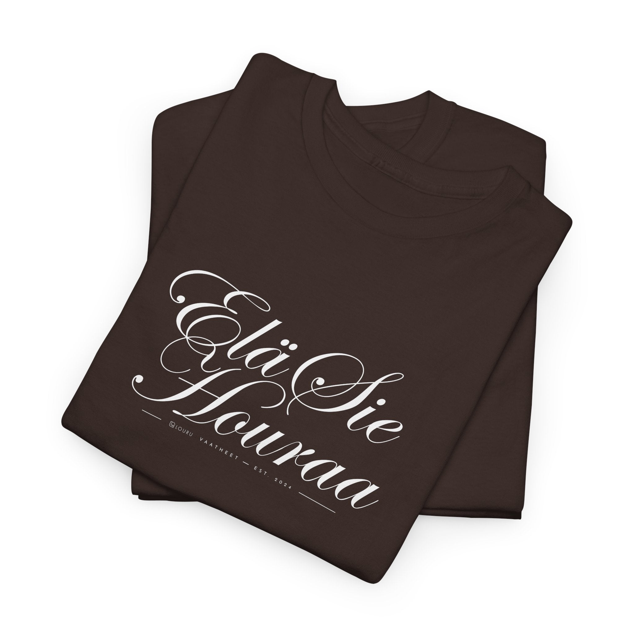 Elä sie houraa T-paita – Suomalaista huumoria luksusmuodin hengessä | 100% puuvillaa | unisex