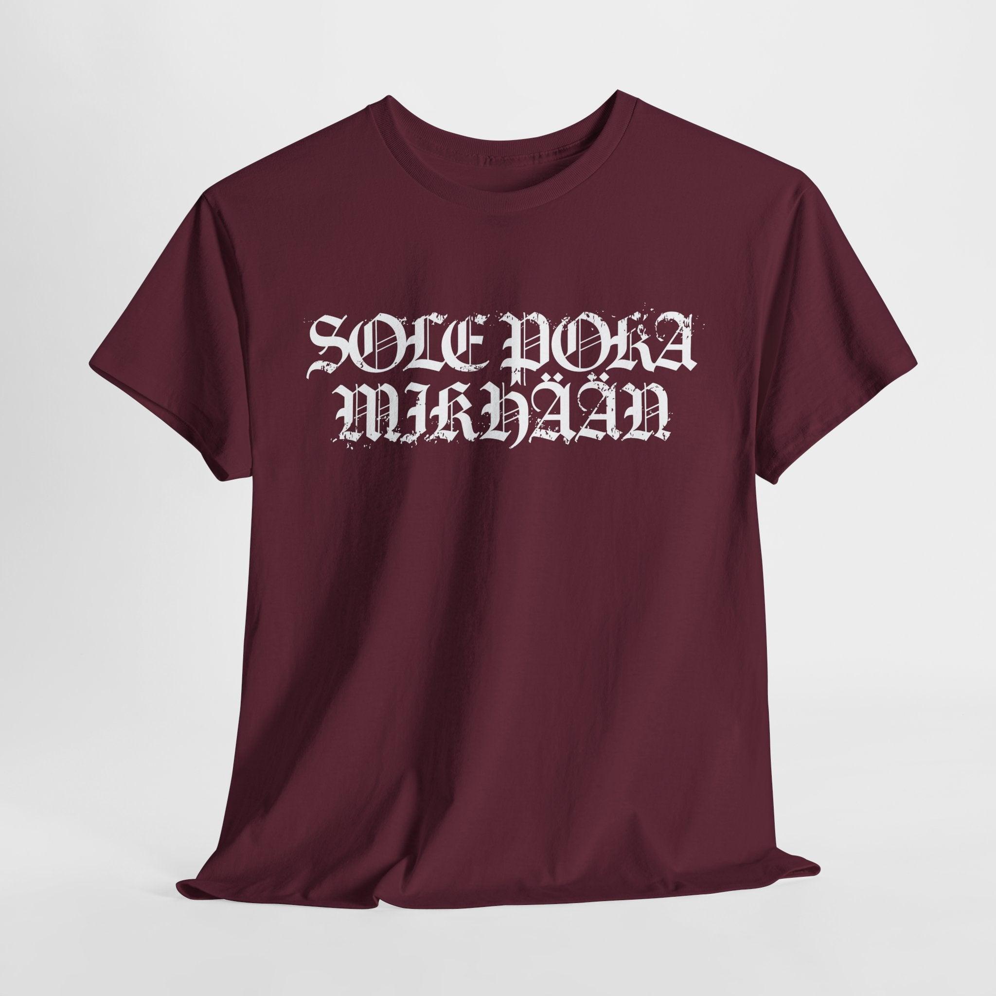 Sole Poka Mikhään t-paita, rouhea valkoinen teksti | 100% puuvillaa, unisex - Lourun verkkokauppa