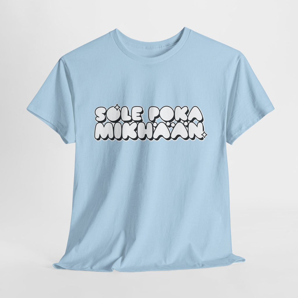 Sole Poka Mikhään T-shirt, white round text | 100% cotton, unisex