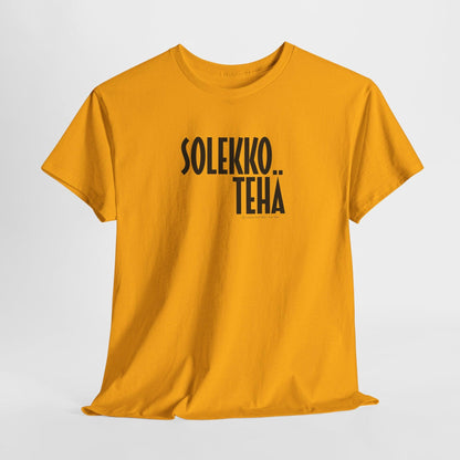 Solekko tehä t-paita, musta teksti | 100% puuvillaa, unisex - Lourun verkkokauppa