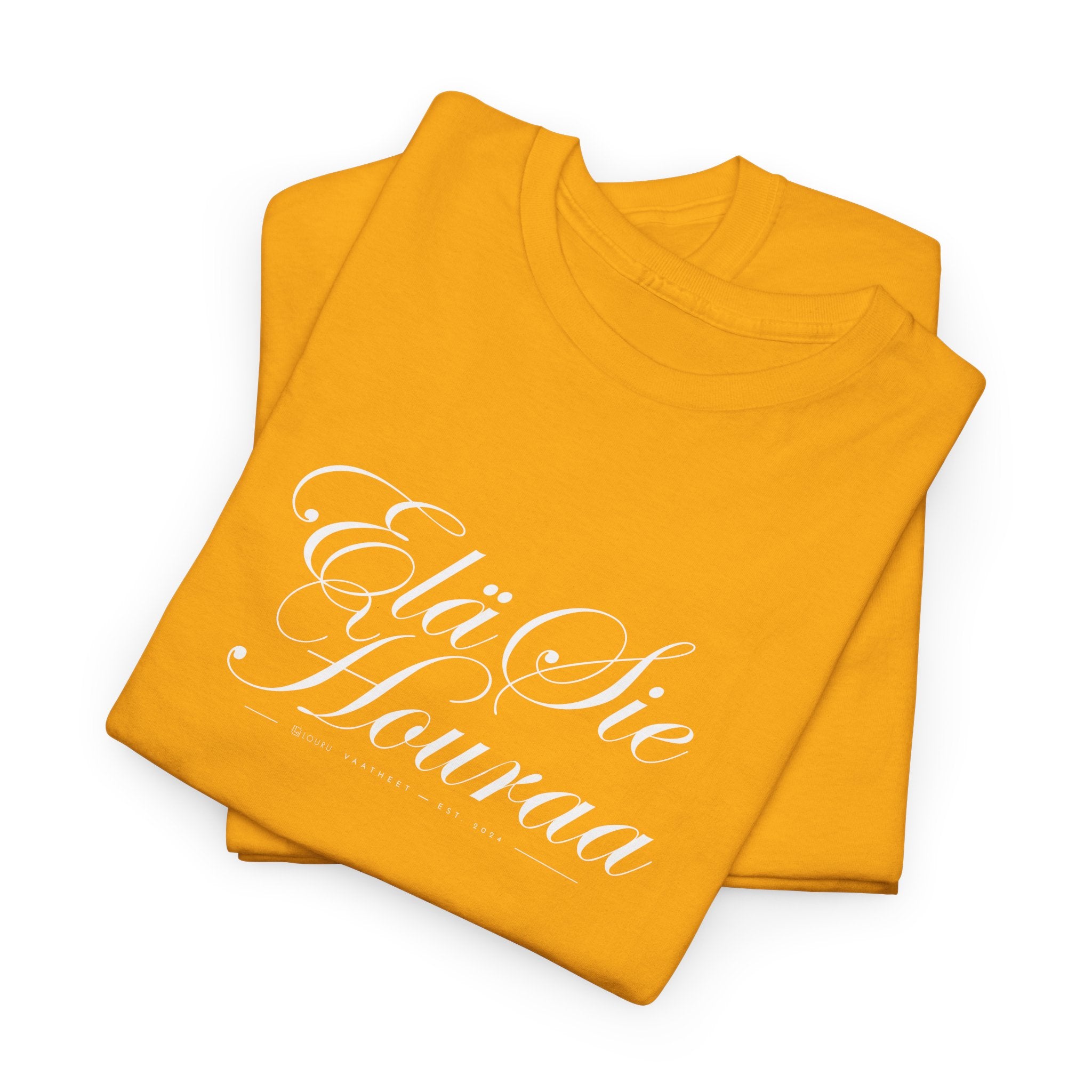 Elä sie houraa T-paita – Suomalaista huumoria luksusmuodin hengessä | 100% puuvillaa | unisex