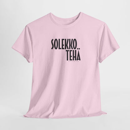 Solekko tehä t-paita, musta teksti | 100% puuvillaa, unisex - Lourun verkkokauppa